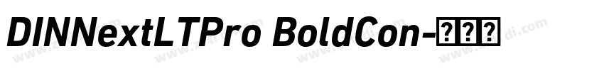 DINNextLTPro BoldCon字体转换 DINNextLTPro BoldCon字体转换